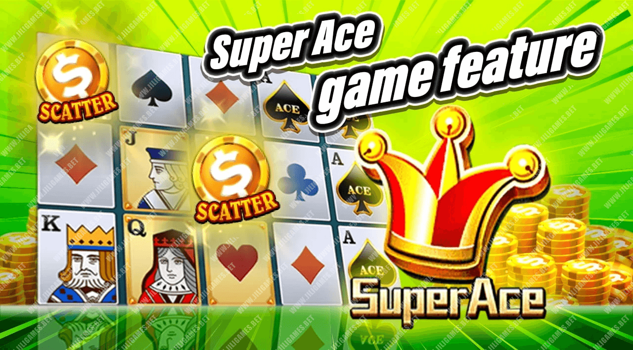 2024 Advanced Guide: Master JILI Super Ace Slots for Maximum Wins