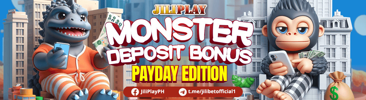 JILI777 Monster Deposit Bonus : Payday Edition